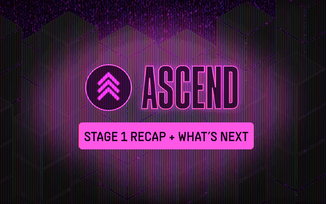 Ascend: Stage 1