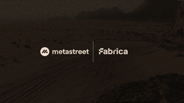 Metastreet x Fabrica