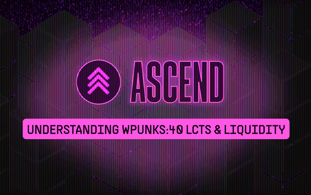 WPUNKS:40 LCT Deep Dive